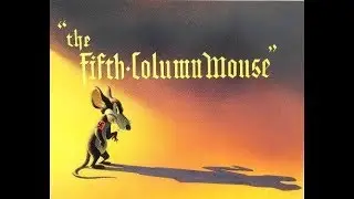 The Fifth Column Mouse (1943) original titles recreation