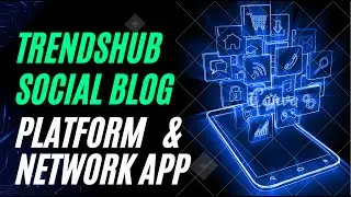 Trendshub V1.1(Mobile): Unveiling Enhanced UI, Advanced Features! Social Blog & Network