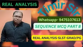 SLST Mathematics | Sequence of Real Numbers MCQ | Real Analysis by Timir Sir | Anko Chorcha PART 8