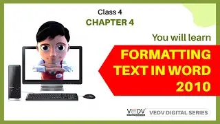 FORMATTING TEXT IN WORD 2010   Class 4 Chapter 4 ENGLISH