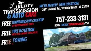 We've Moved to a New Location! LIBERTY TRANSMISSION & AUTO CARE Virginia Beach, VA 757-233-3131
