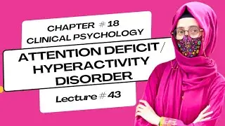 Attention Deficit Hyperactivity Disorder | Dsm 5 Lectures | Psychology Lectures Series