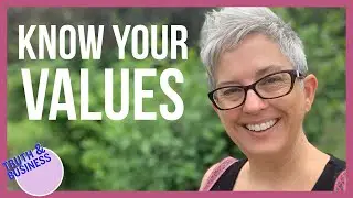 Living INTO Your Values and Making Good Decisions for your God-centered business