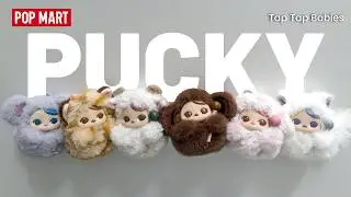 POP MART PUCKY Tap Tap Babies Series | Full Unboxing