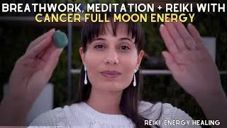 Cancer Full Moon - Gentle Breath-work, Meditation & Reiki