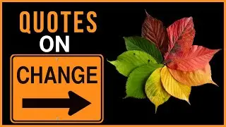 Quotes on Change | Life changing quotes | Inspirational quotes about change