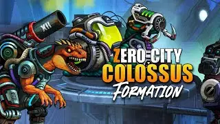 Zero City: The Best Colossus Formation
