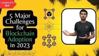 5 Major Challenges For Blockchain Adoption In 2023 | Explained in Hindi | MrHype |