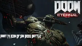 DOOM Eternal Ultra Violence Mode Gameplay Walkthrough Part 14 Icon Of Sin Boss Battle