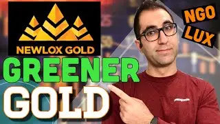GREENER GOLD: NewLox Gold Ventures - LUX Stock, NGO.F Stock, Environmentally Friendly Stocks