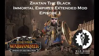 Total War Warhammer 3 Zhatan IE Extended Mod Campaign Episode 1