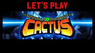 MAXIMUM OVERDRIVE / Collider A / Daily Drive 12/19/18 - Let's Play Assault Android Cactus Part 52