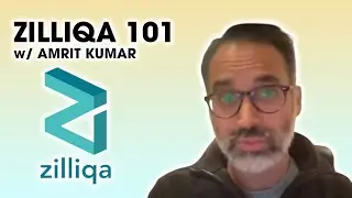 Zilliqa 101 with CEO Amrit Kumar