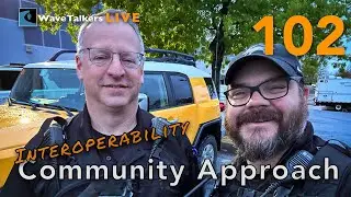 Community Approach to Interoperability- WaveTalkers LIVE 101