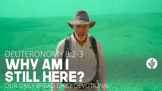 Why Am I Still Here? - Daily Devotion