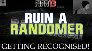 FIFA 13 Ultimate Team - GETTING RECOGNISED! - Ruin a Randomer