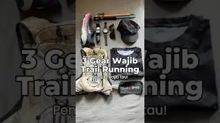 Masih bingung beli gear apa dulu? Ini jawabannya! #TrailGear #TrailRunning #Trail101