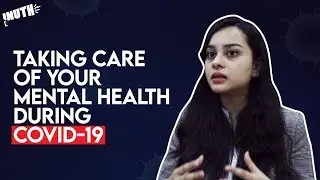 Taking Care of Your Mental Health During COVID-19