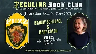 It's an investigation with Mary Roach and Fuzz!
