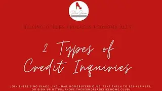 2 TYPES OF CREDIT INQUIRIES | HELPING OTHERS PROGRESS ECONOMICALLY