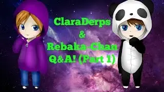 Q&A Pt. 1! With Rebaka-Chan!