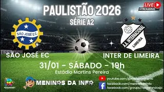🔴 AO VIVO: S&Atilde;O JOS&Eacute; EC x INTER DE LIMEIRA | Paulist&atilde;o A2 2026 | 7&ordf; Rodada 🔴