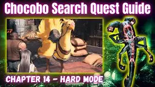 CHOCOBO SEARCH GUIDE (Chapter 14 Side Quest) Hard mode - FINAL FANTASY VII Remake