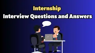 Internship Interview Questions and Answers