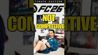 FC 26 is not competitive! (Change my mind)