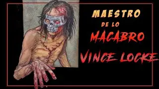 ✅ La impactante obra de Vince Locke