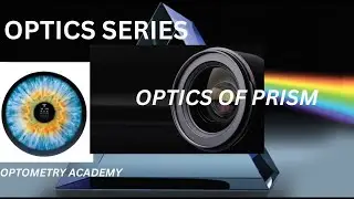 Optics of prism, prismatic effect and thick and thin prism