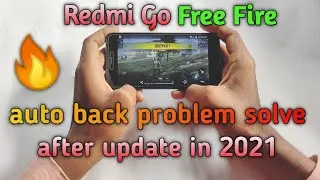Redmi Go Free Fire auto back problem solve after update in 2021 || solve redmi Go auto back problem