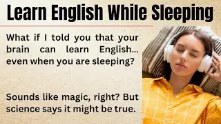 Learn English While Sleeping | Sleep Learning | Graded Reader | Improve Your English 