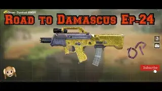 Grinding gold for Chicom (Road to Damascus Ep-24)