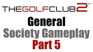 The Golf Club 2 - Online Society Gameplay Part 5