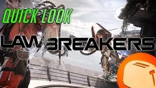 LawBreakers BETA - Quick Look