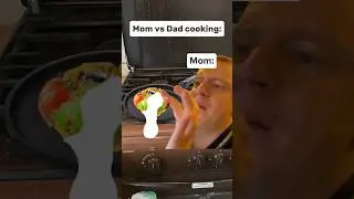 Mom vs Dad cooking #funny #memes