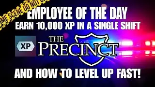The Precinct: Level Up Fast & 10,000 XP In A Single Shift Trophy/Achievement