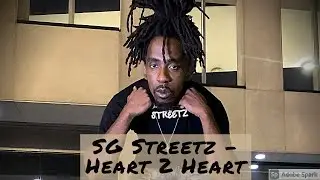 SG Streetz - Heart 2 Heart ( ShatteredFilms )