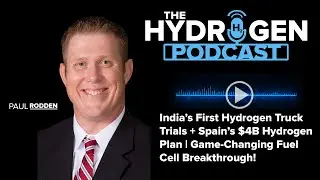 India&rsquo;s First Hydrogen Truck Trials + Spain&rsquo;s 4B Hydrogen Plan | GameChanging Fuel Cell Breakthrough