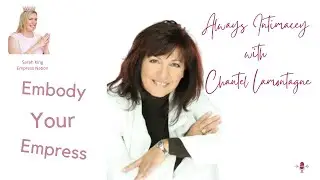 Always Intimacy : Embody Your Empress