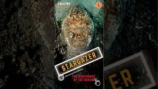Stargazer - Not only UGLY but also DEADLY
