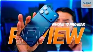 iPhone 17 Pro Max: ¿Realmente te conviene comprarlo? | Review REAL 
