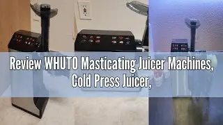 Review WHUTO Masticating Juicer Machines, Cold Press Juicer, Easy to Clean with Brush, Touch Screen