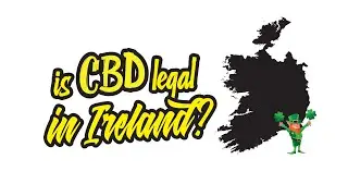 Is CBD Legal in Ireland?