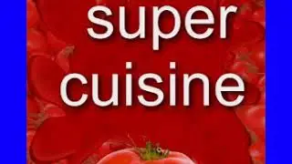 Super cuisine