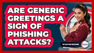 Are Generic Greetings a Sign of Phishing Attacks?