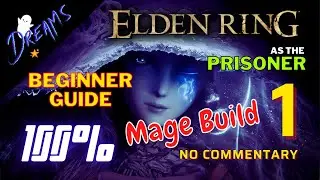 ELDEN RING 100% Walkthrough No.1 - Mage: How to play in 'Easy Mode' for new players (No Commentary)