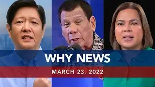 UNTV: WHY NEWS | March 23, 2022