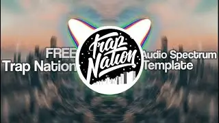 [FREE] Trap Nation 2018 Audio Spectrum Template #2
